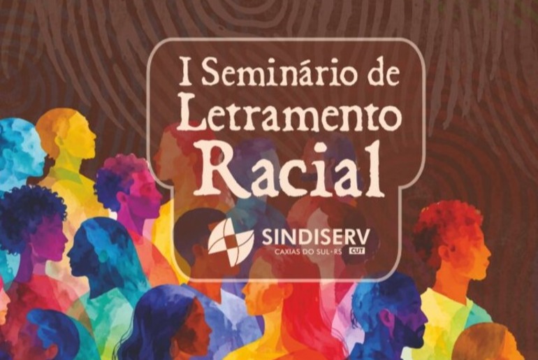 Sindiserv promove I Seminário de Letramento Racial em Caxias do Sul